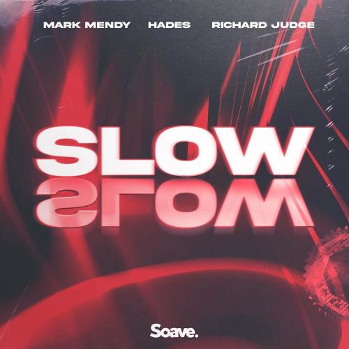 Mark Mendy feat. Hades x Richard Judge - Slow