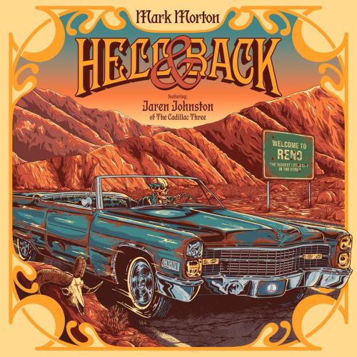Mark Morton & The Cadillac Three - Hell & Back (feat. Jaren Johnston) [feat. Jaren Johnston]