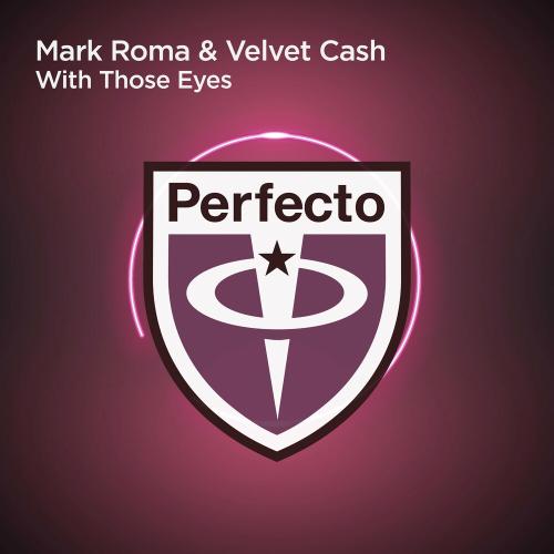 Mark Roma & Velvet Cash - With Those Eyes