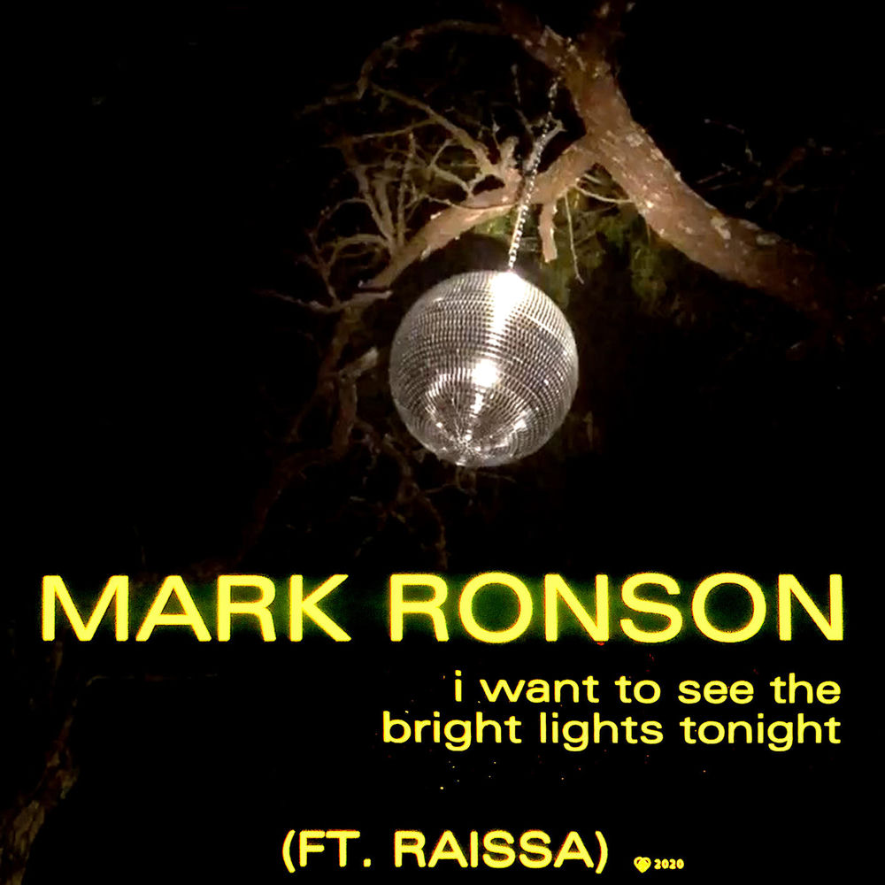 I Want To See The Bright Lights Tonight - Mark Ronson & Raissa