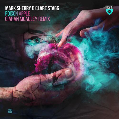 Mark Sherry feat. Clare Stagg - Poison Apple (Ciaran Mcauley Remix)