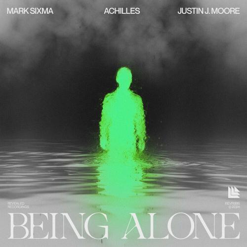 Mark Sixma feat. Achilles & Justin J. Moore - Being Alone