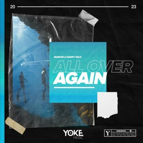 Markee & Danny Wild - All Over Again (Radio Edit)