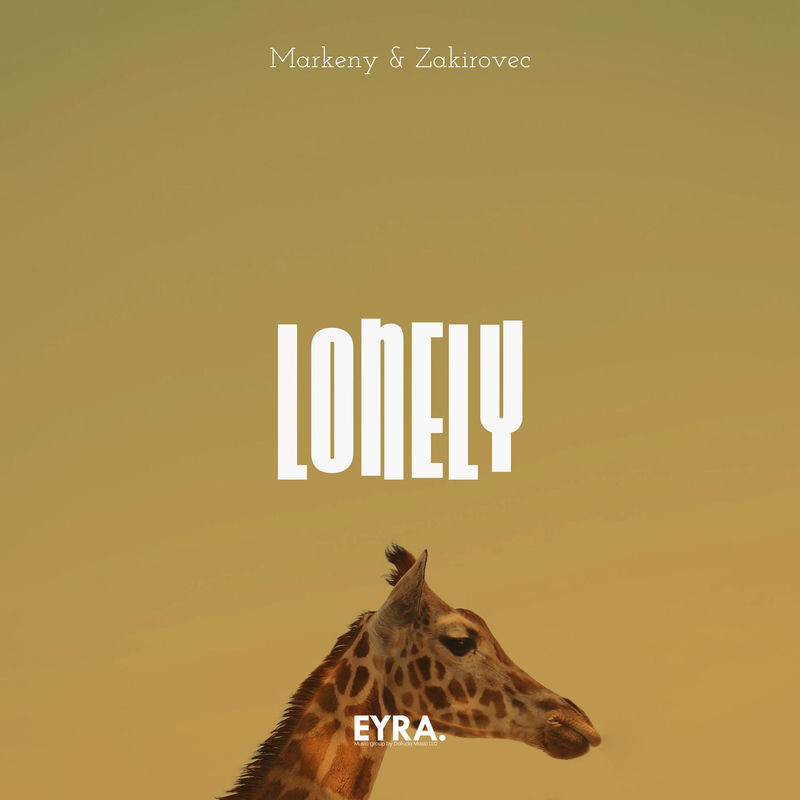Lonely - Markeny & Zakirovec