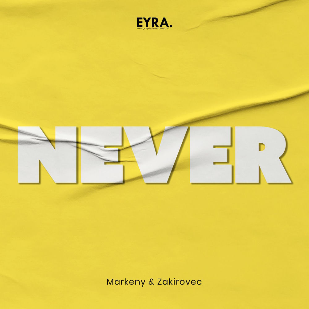 Never - Markeny & Zakirovec