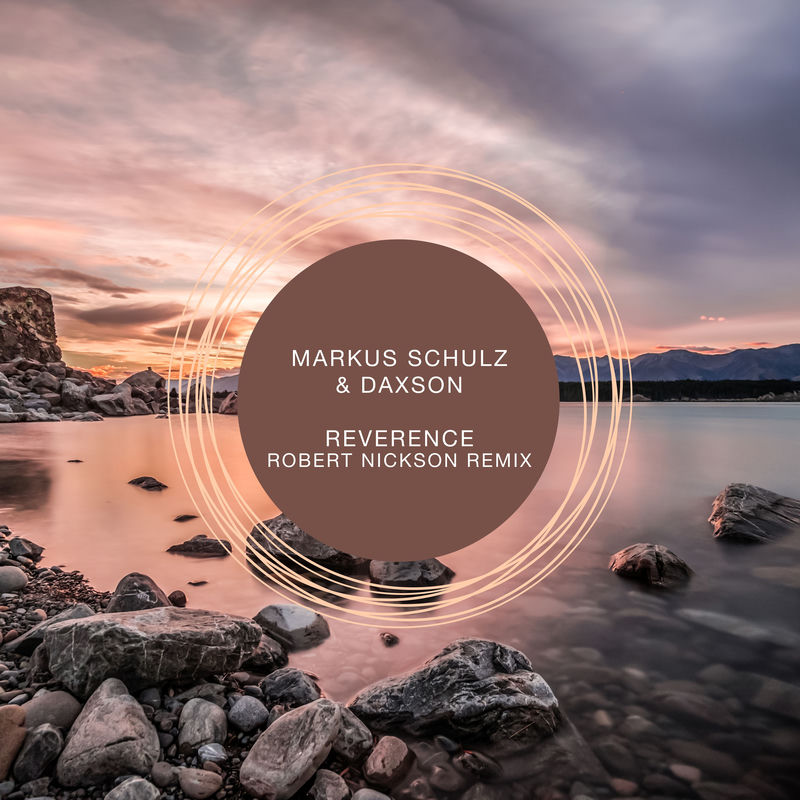 Reverence (Robert Nickson Remix) - Markus Schulz & Daxson feat. Robert Nickson