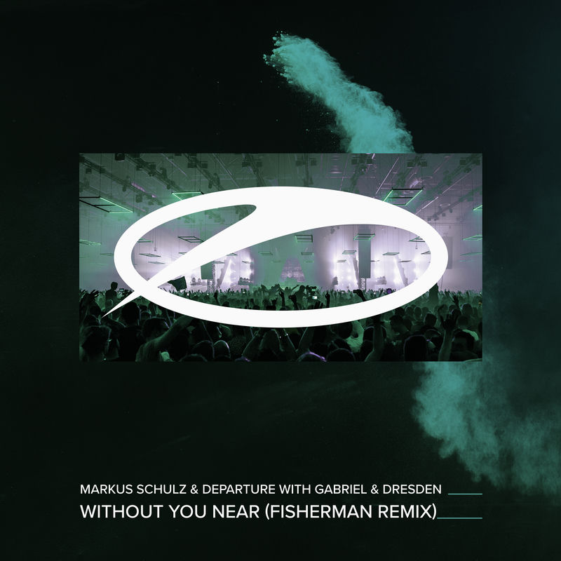 Without You Near (Fisherman Remix) - Markus Schulz & Departure feat. Gabriel & Dresden & Fisherman