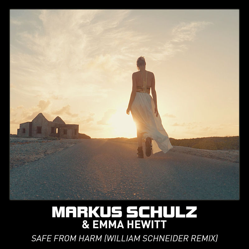 Safe From Harm (William Schneider Remix) - Markus Schulz & Emma Hewitt feat. William Schneider