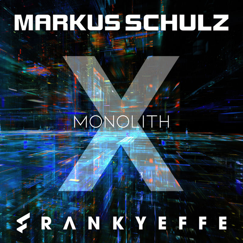 Monolith - Markus Schulz & Frankyeffe