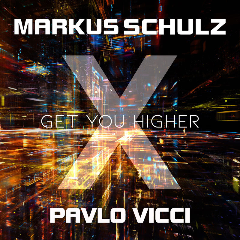 Get You Higher - Markus Schulz & Pavlo Vicci