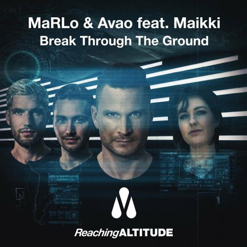 Marlo, Avao Feat. Maikki - Break Through The Ground (Radio Edit) 