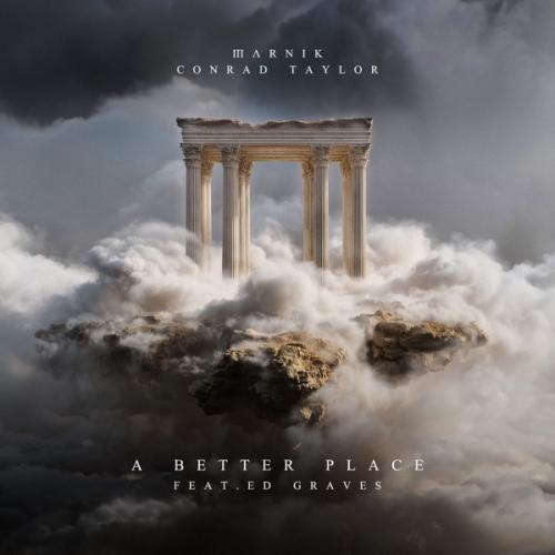 Marnik & Conrad Taylor - A Better Place (feat. Ed Graves)