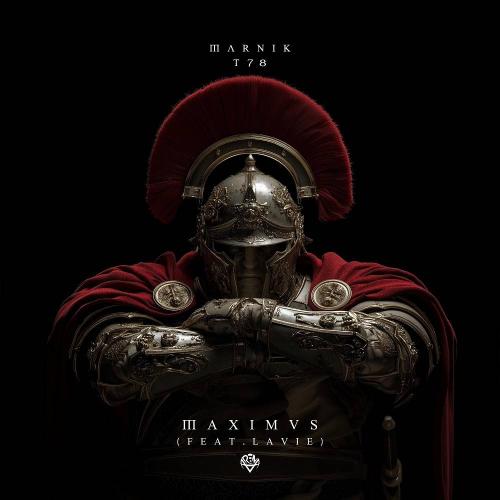 Marnik & T78 - Maximus (feat. Lavie)