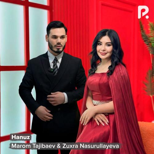 Marom Tajibaev & Zuxra Nasurullayeva - Hanuz