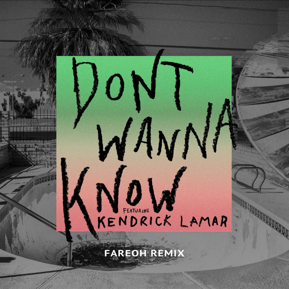 Don't Wanna Know (Fareoh Remix) - Maroon 5, Kendrick Lamar, Fareoh