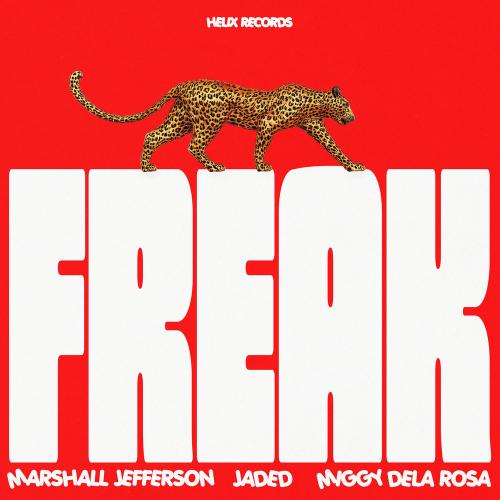 Marshall Jefferson, Jaded & Miggy Dela Rosa - Freak