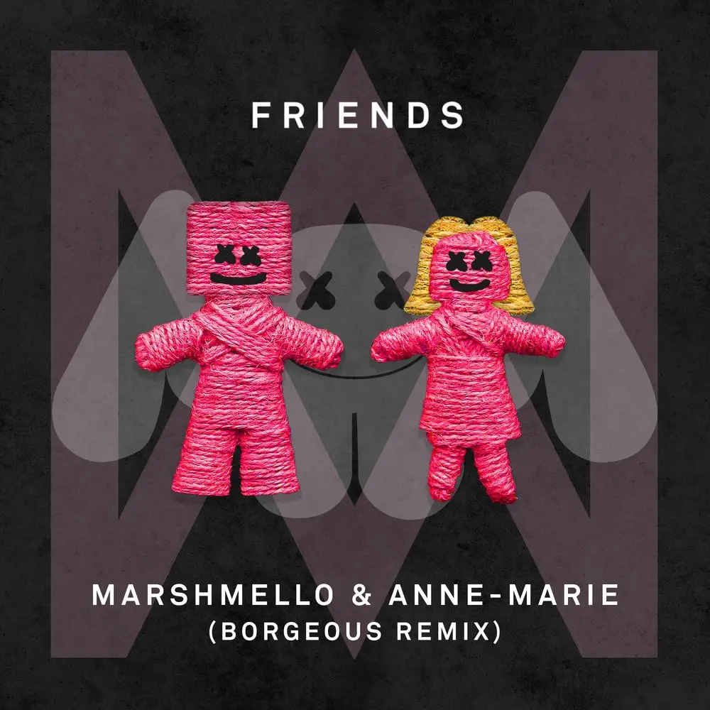 FRIENDS (Borgeous Remix) - Marshmello, Anne-Marie, Borgeous