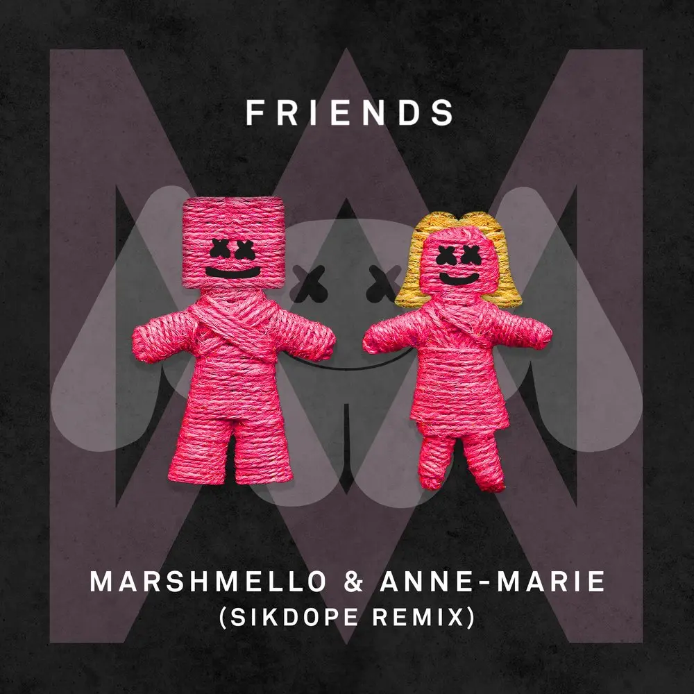 FRIENDS (Sikdope Remix) - Marshmello, Anne-Marie, Sikdope