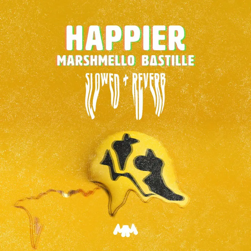 Happier (Slowed + Reverb) - Marshmello & Bastille