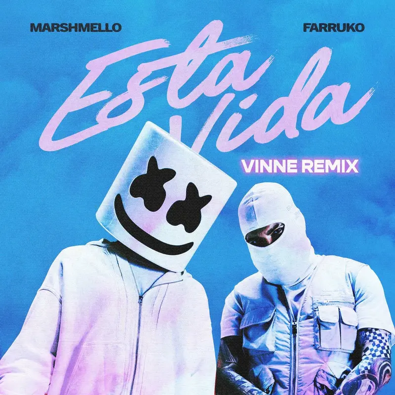 Esta Vida (Vinne Remix) - Marshmello, Farruko & VINNE