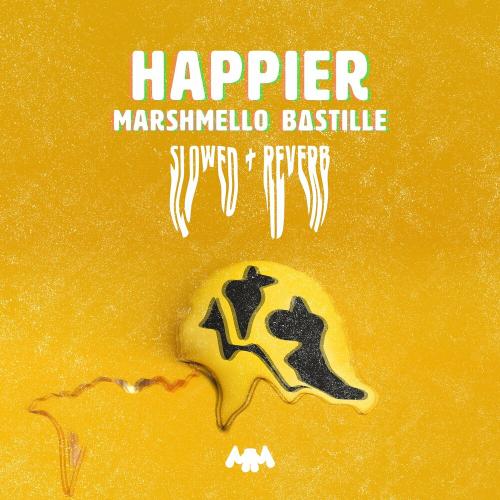 Happier (Sped Up) - Marshmello feat. Bastille