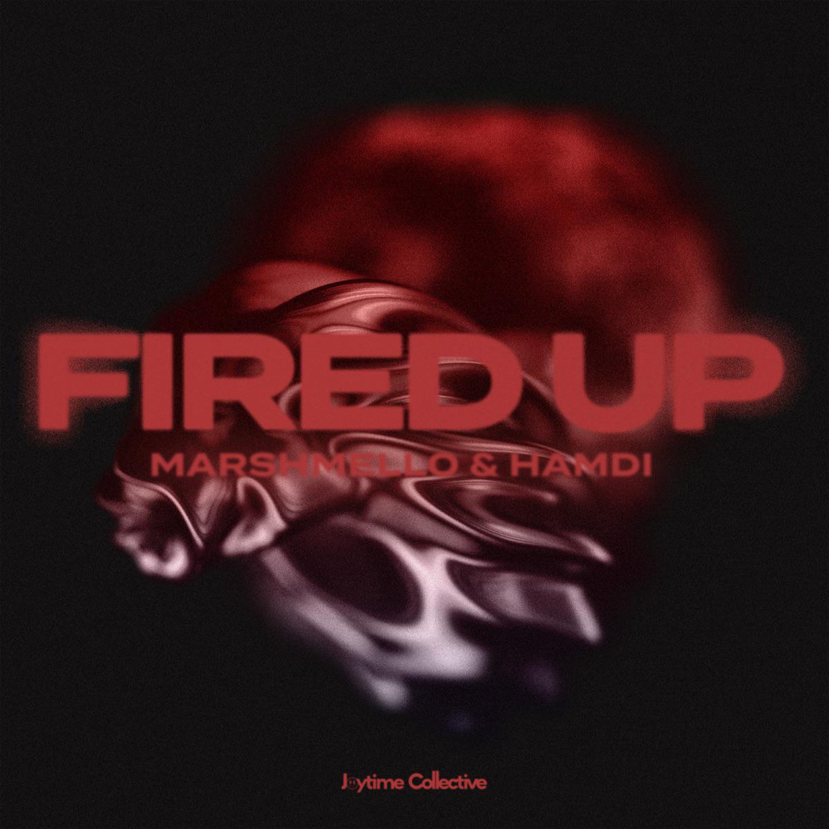 Fired Up - Marshmello & Hamdi
