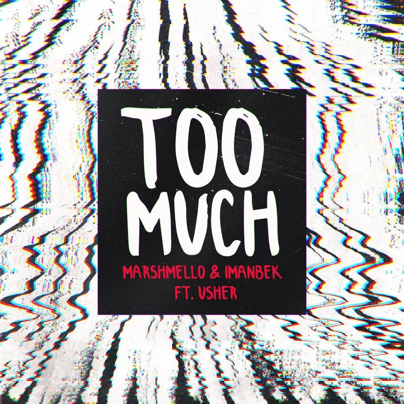 Too Much (Feat. Usher) - Marshmello, Imanbek & Usher