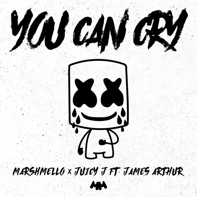 You Can Cry - Marshmello, Juicy J & James Arthur