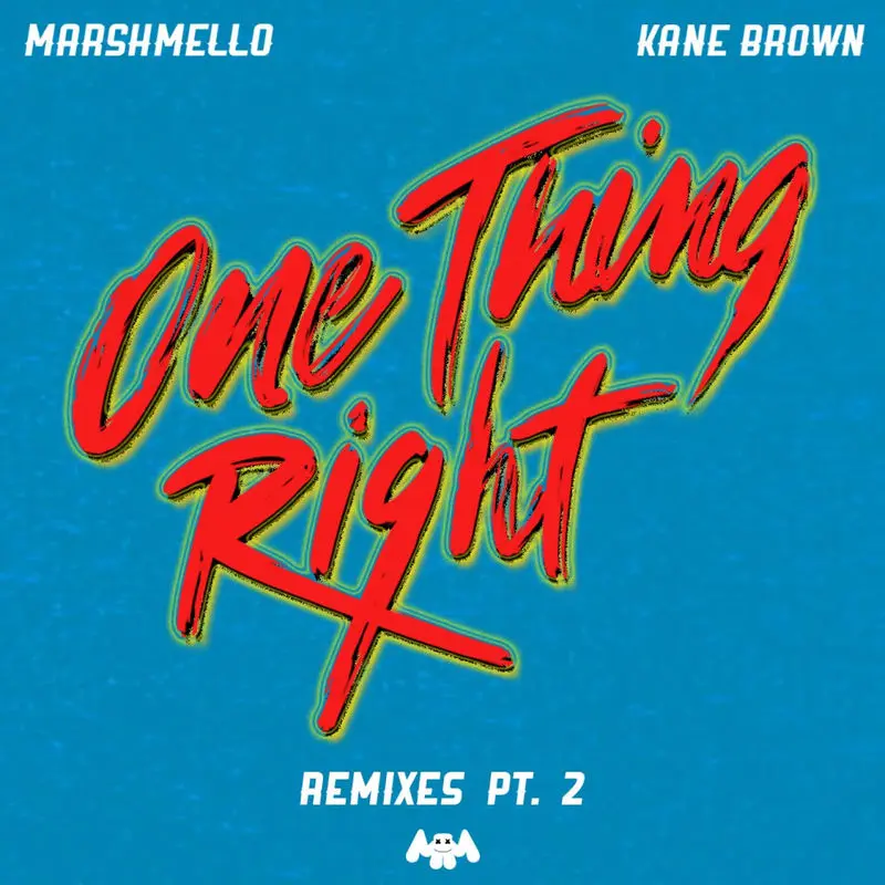 One Thing Right (Late Night Remix) - Marshmello & Kane Brown