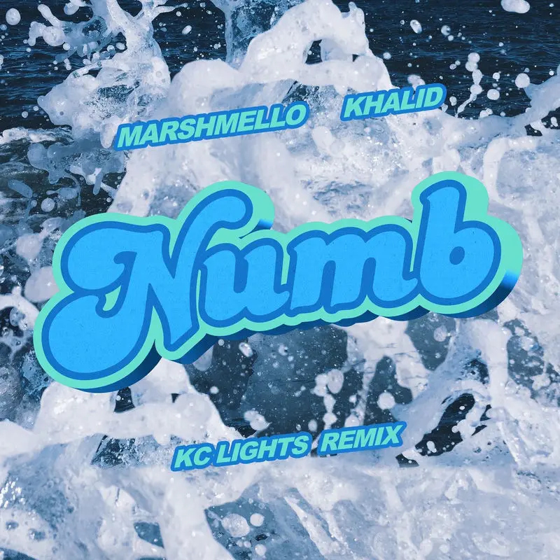 Numb (Kc Lights Remix) - Marshmello, Khalid & KC Lights