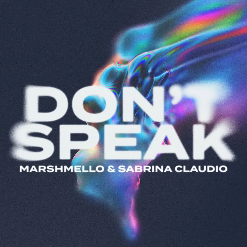 Don't Speak - Marshmello & Sabrina Claudio