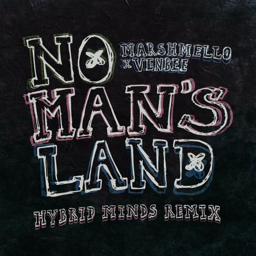 Marshmello & Venbee - No Man's Land (Hybrid Minds Remix)