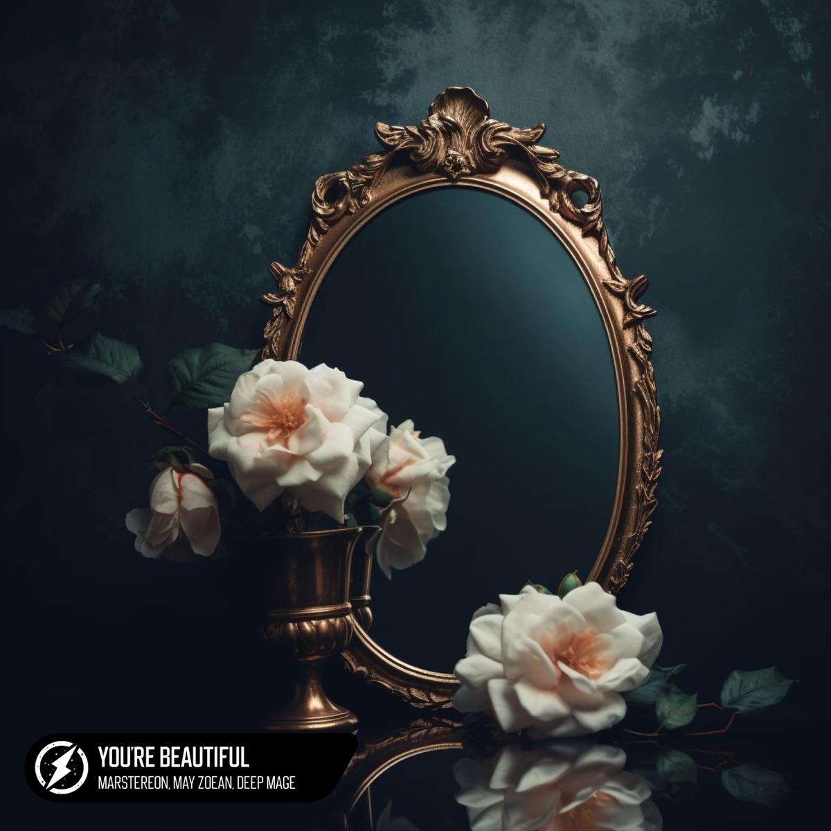 You're Beautiful - MARSTEREON, May Zoean & Deep Mage