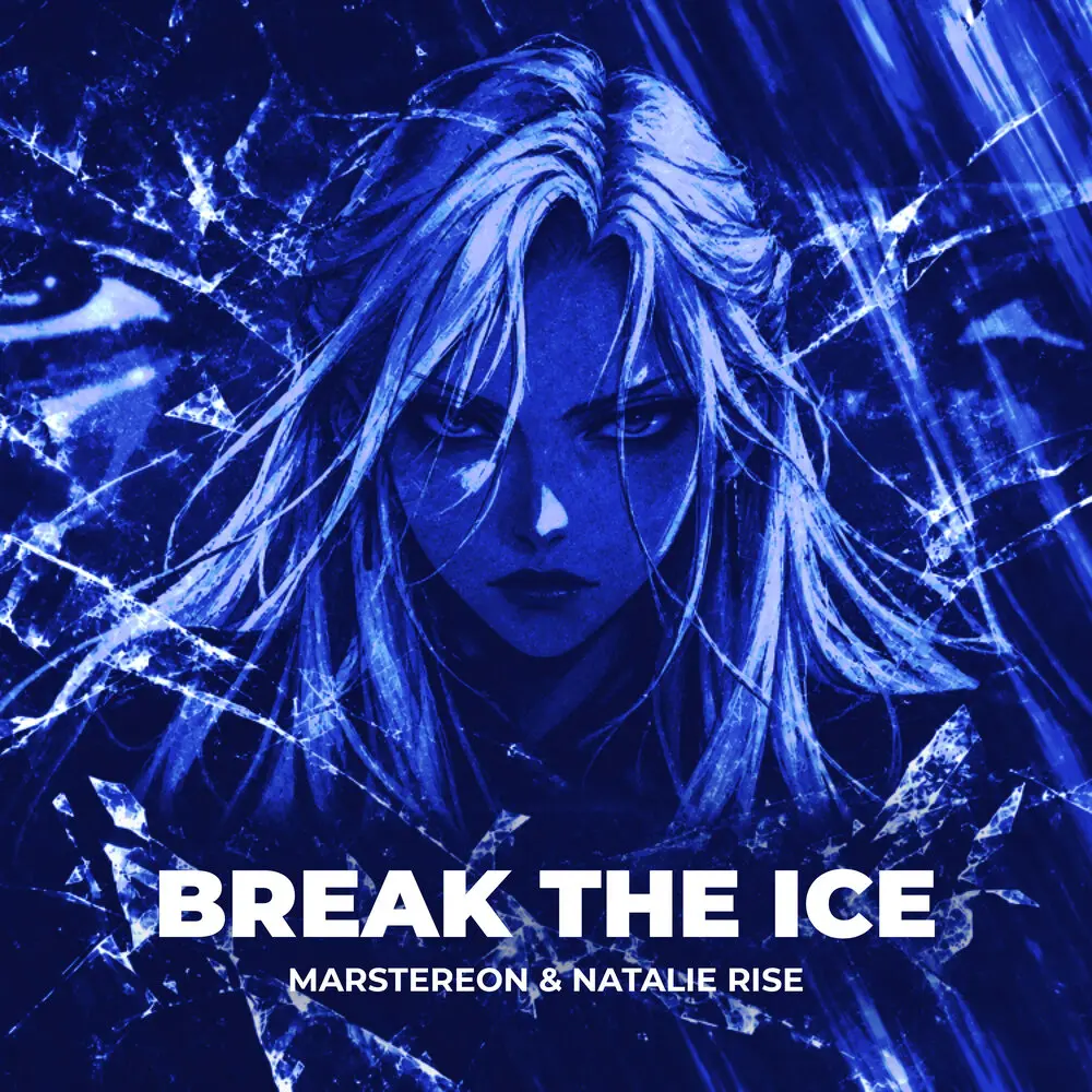 Break the Ice - MARSTEREON, Natalie Rise