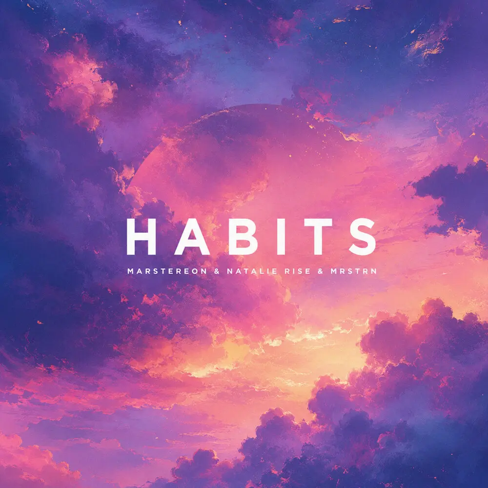 Habits - MARSTEREON, Natalie Rise, MRSTRN