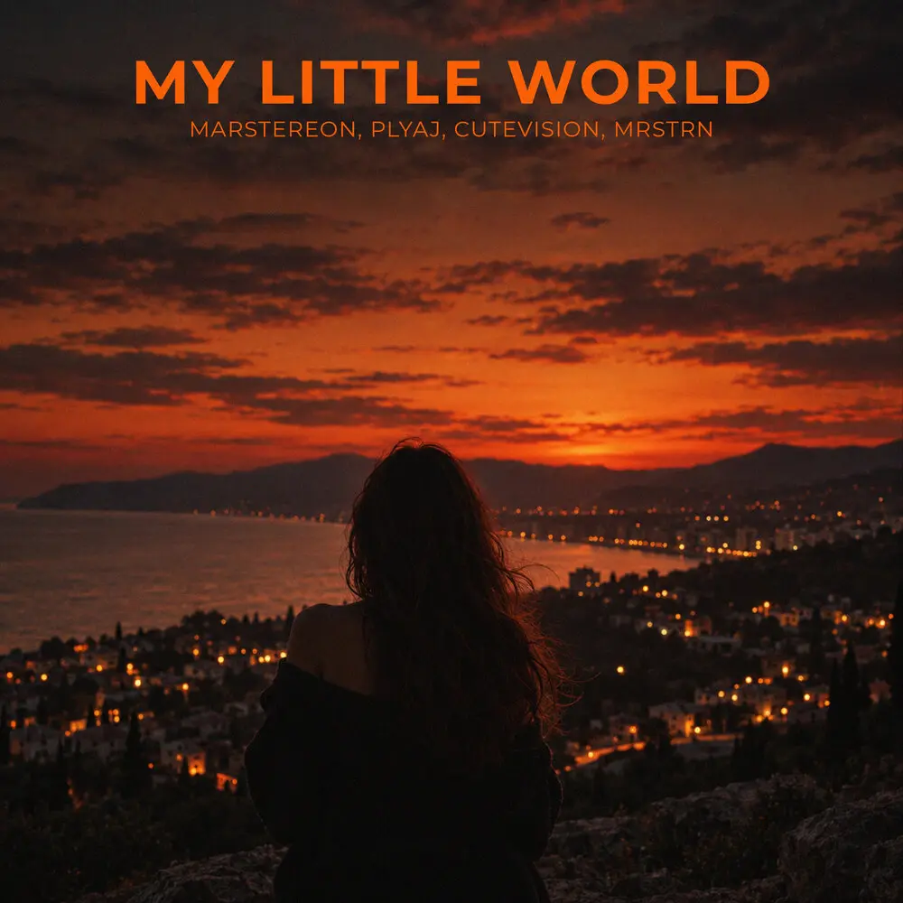 My Little World - MARSTEREON, PLYAJ, CUTEVISION, MRSTRN