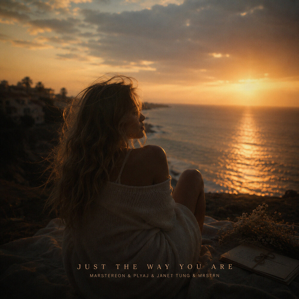 Just The Way You Are - MARSTEREON, PLYAJ, Janet Tung, MRSTRN