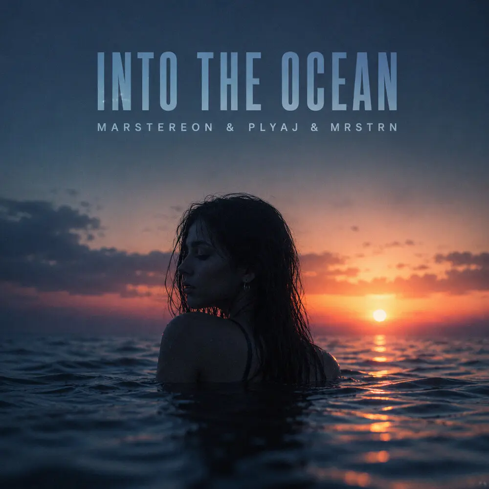 Into The Ocean - MARSTEREON, PLYAJ, MRSTRN