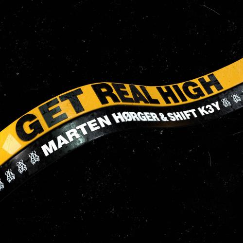 Marten Horger feat. SHIFT K3Y - Get Real High
