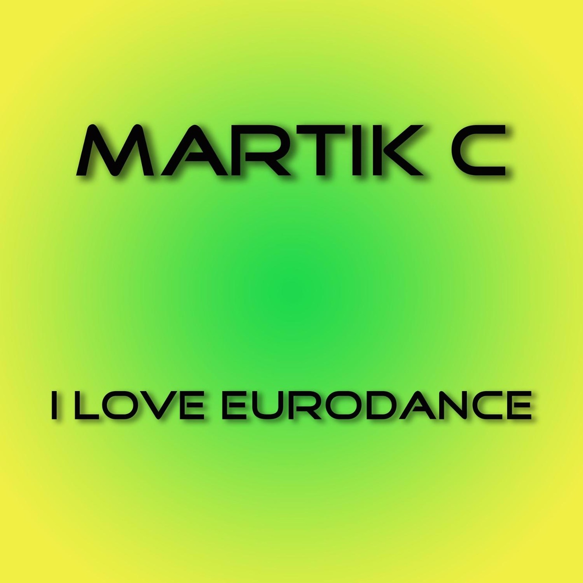 I Love Eurodance - Martik C