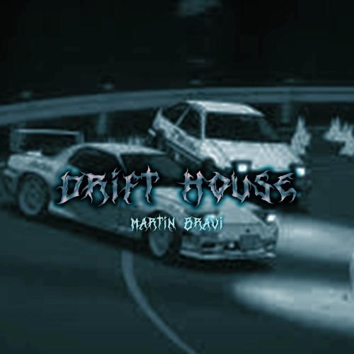 Martin Bravi - Drift House (Sped Up)