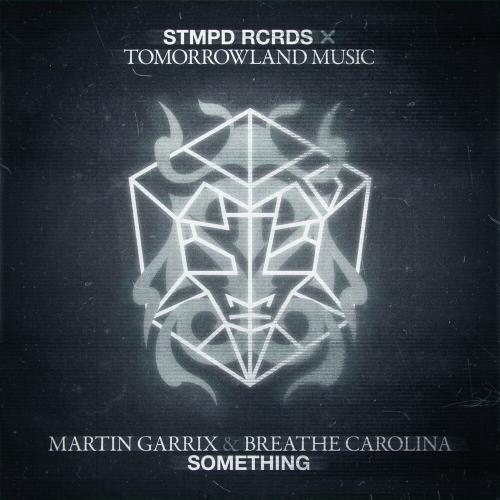 Something - Martin Garrix feat. Breathe Carolina