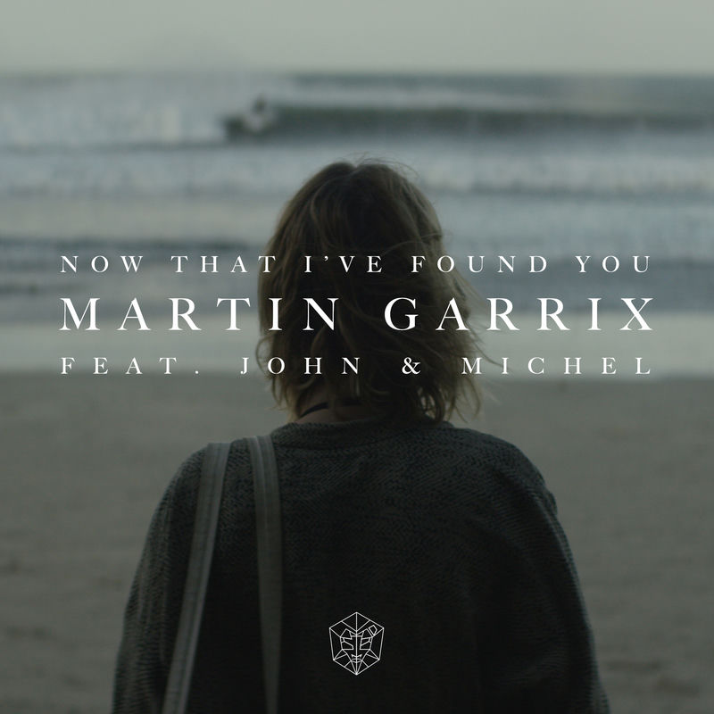Now That I've Found You - Martin Garrix feat. John Martin & Michel Zitron
