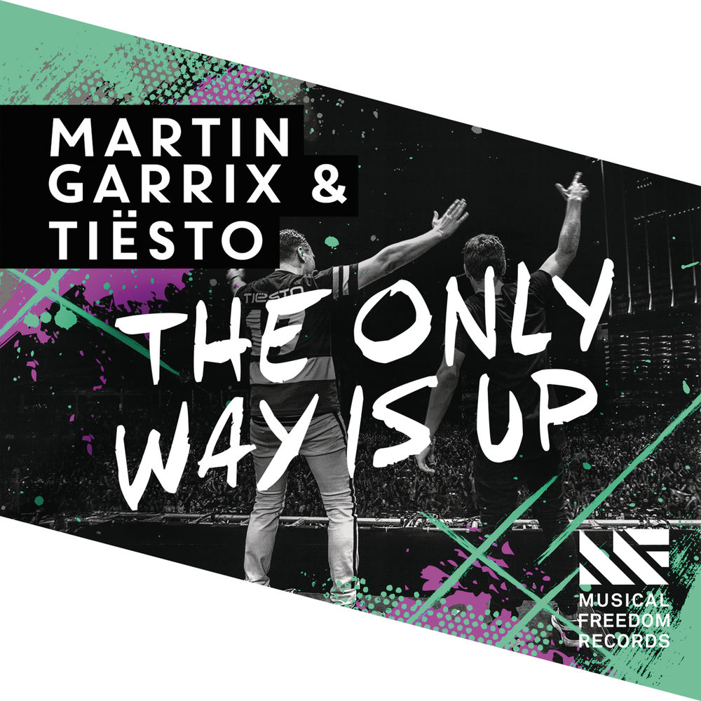 The Only Way Is Up (Radio Edit) - Martin Garrix & Tiësto