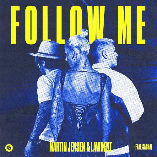 Martin Jensen & Lawrent feat. Sacha - Follow Me