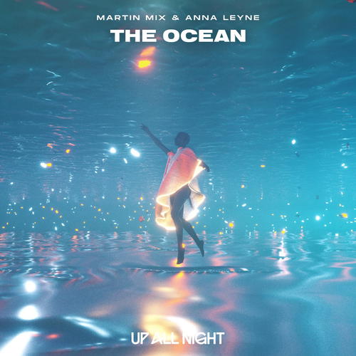 Martin Mix & Anna Leyne - The Ocean