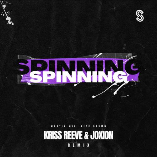 Martin Mix, Nick Drumm - Spinning (Kriss Reeve & Joxion Remix)