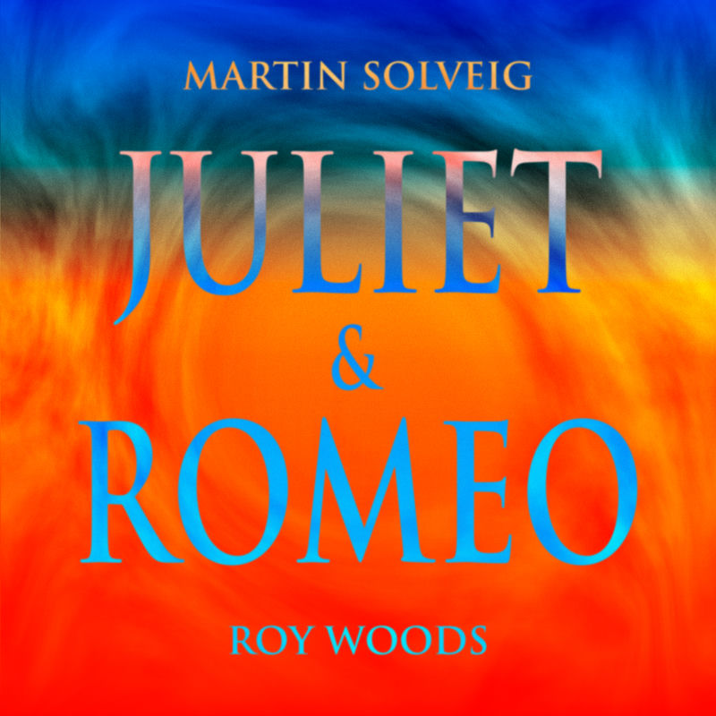 Juliet & Romeo - Martin Solveig & Dragonette & Roy Woods