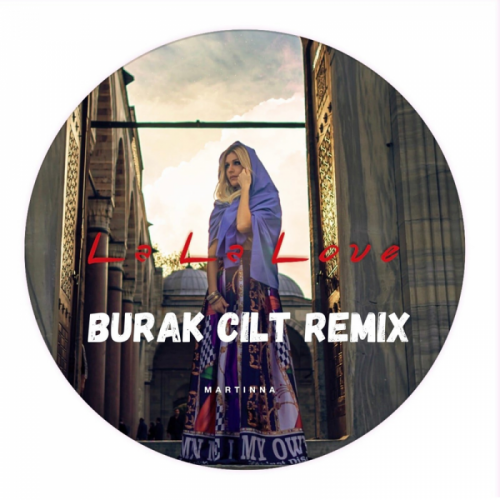 Martinna - La La Love (Burak Cilt Remix)