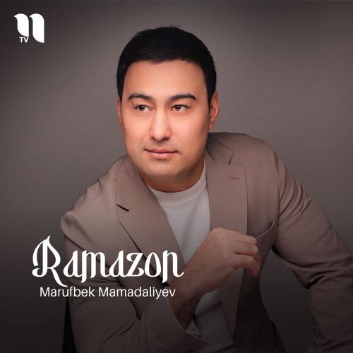 Marufbek Mamadaliyev - Ramazon
